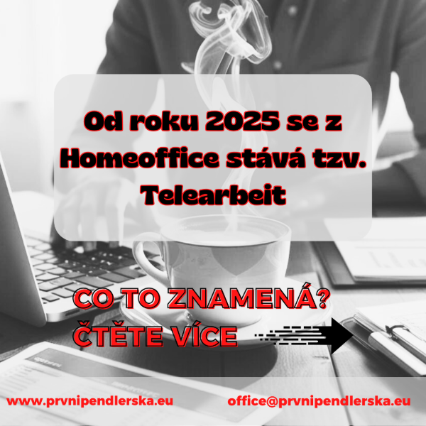 Od roku 2025 se z Homeoffice stává tzv. Telearbeit Od roku 2025 se z Homeoffice stává tzv. Telearbeit